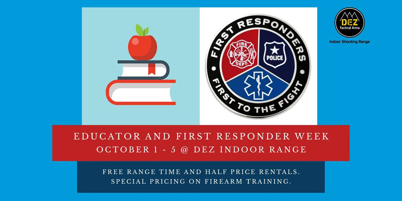 DEZ Tactical Arms & Indoor Shooting Range Educator + First Responder Week