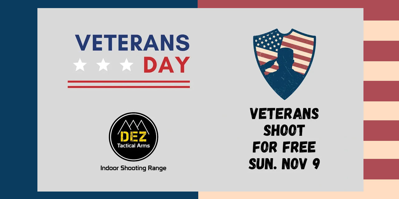 Veterans Day at DEZ Tactical Arms & Indoor Shooting Range