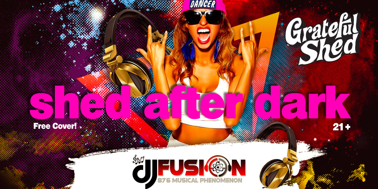 Shed After Dark Featuring DJ Fusion (Grateful Shed)