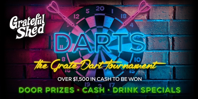 The Grate Dart Tournaments at Grateful Shed