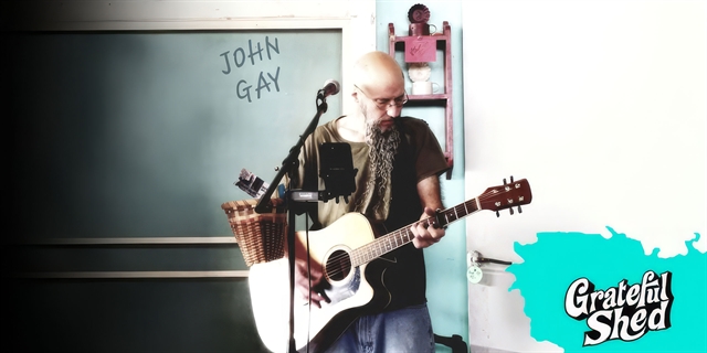 John Gay at Grateful Shed