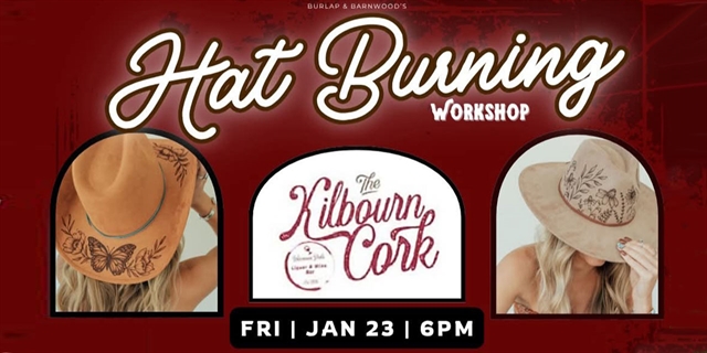 Hat Burning Workshop at The Kilbourn Cork