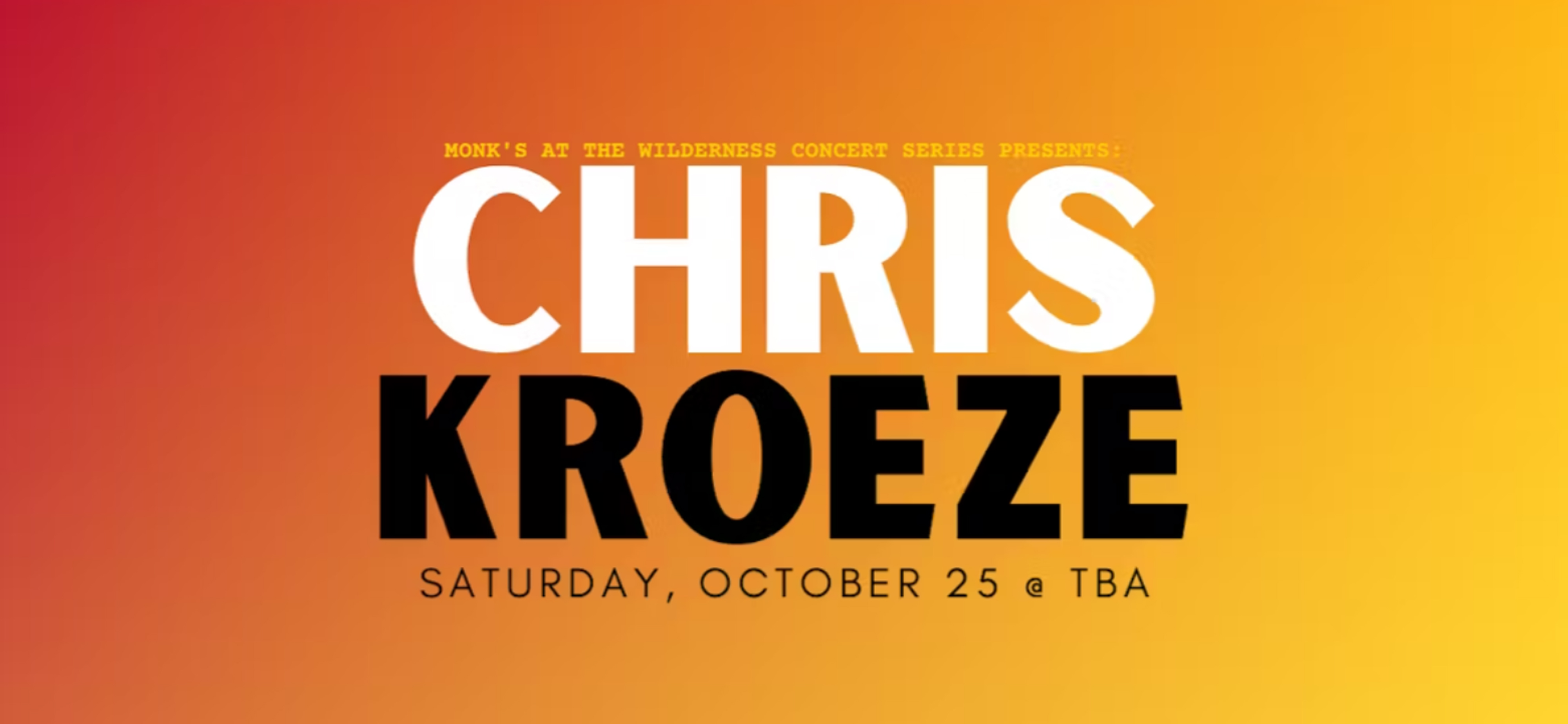 Chris Kroeze LIVE at Monk's October 25