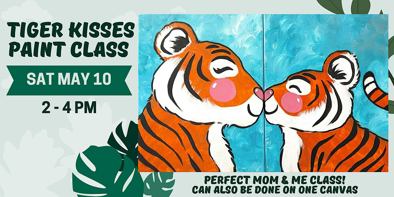 Tiger Kisses Paint Class