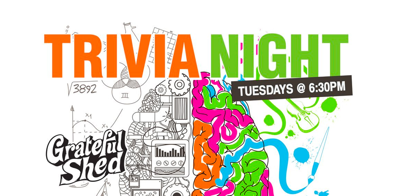 Trivia Night at Grateful Shed