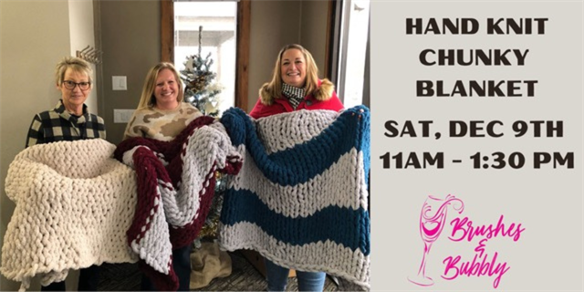 Hand Knit Chunky Blanket Class at Brushes & Bubbly.